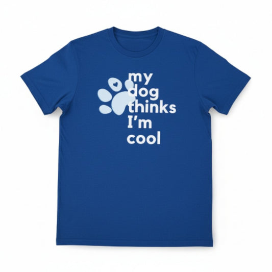 My Dog Thinks I’m Cool Crew Neck T-Shirt – Women’s Small – New