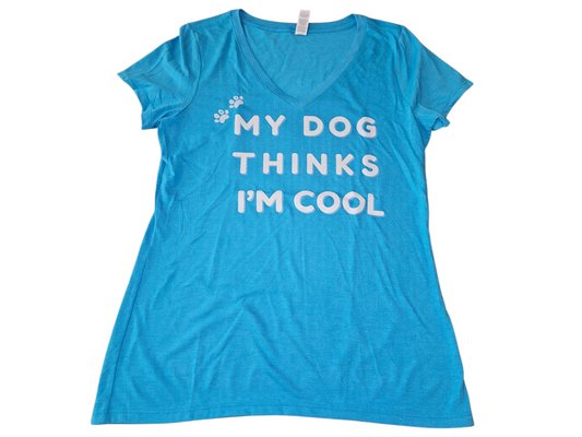 My Dog Thinks I’m Cool V-Neck T-Shirt | Women’s Medium | Supports Sick & Injured Pets