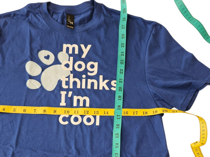 My Dog Thinks I’m Cool Crew Neck T-Shirt – Women’s Small – New